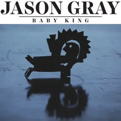 Baby King - Single - Jason Gray