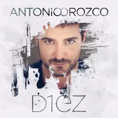 Diez by Antonio Orozco album reviews, ratings, credits