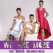 We Are More (feat. Lira, Moneoa & Nhlanhla Nciza) artwork