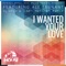 I Wanted Your Love (feat. Ali Tennant) [DJ Spen & Gary Hudgins Remix] cover