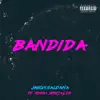 Stream & download Bandida (feat. RYEN & Special ED) - Single