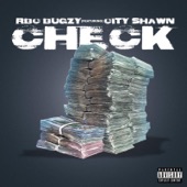 RBC Bugzy - Check (feat. City Shawn)
