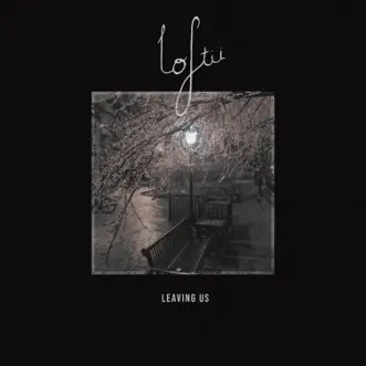 Leaving Us by Loftii album reviews, ratings, credits