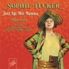 Sophie Tucker: Jazz Age Hot Mamma