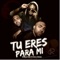 Tu Eres pa Mí (feat. Criss & Ronny) - Dragón Rojo lyrics
