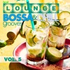 Best Lounge Bossa and Chill Grooves, Vol. 5