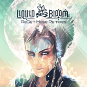 ReGen Mose Remixes - Liquid Bloom