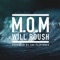 M.O.M - Will Roush lyrics