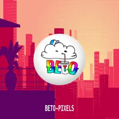 Pixels - Single by Beto album reviews, ratings, credits