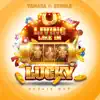 Living Like I'm Lucky - Single album lyrics, reviews, download