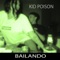 Bailando - Kid Poison lyrics