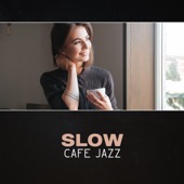 Slow Cafe Jazz artwork