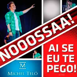 Ai Se Eu Te Pego! (Ao Vivo) - Single - Michel Teló