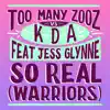 So Real (Warriors) [feat. Jess Glynne] - Single album lyrics, reviews, download