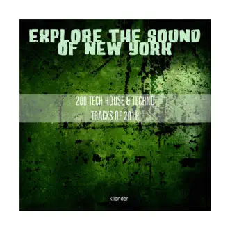 Explore the Sound of New York 200 Tech House & Techno Tracks Of 2018 by Various Artists album reviews, ratings, credits