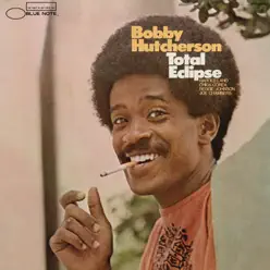 Total Eclipse - Bobby Hutcherson Total Eclipse - Bobby Hutcherson