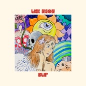 Lick Neon - Slip