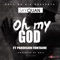 Oh My God (feat. Pardison Fontaine) - Sayquan lyrics