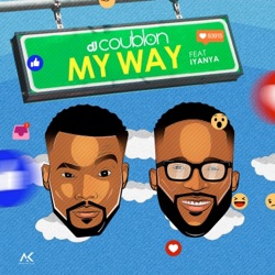 DJ Coublon - My Way (feat. Iyanya)