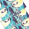 X Ray Eyes - Single