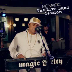 The Live Band Session - Single - MC Magic