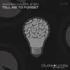 Tell Me To Forget (feat. E'sh) - Single album lyrics, reviews, download