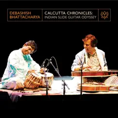 Calcutta Chronicles: Indian Slide-Guitar Odyssey by Debashish Bhattacharya album reviews, ratings, credits