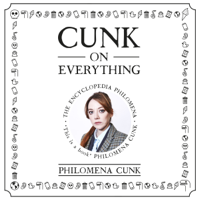 Philomena Cunk - Cunk on Everything: The Encyclopedia Philomena (Unabridged) artwork