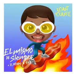 El Mismo de Siempre (Roast Yourself) - Single - El Mindo