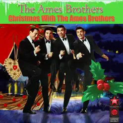Christmas with the Ames Brothers - Ames Brothers Christmas with the Ames Brothers - Ames Brothers