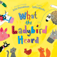 Julia Donaldson - What the Ladybird Heard artwork