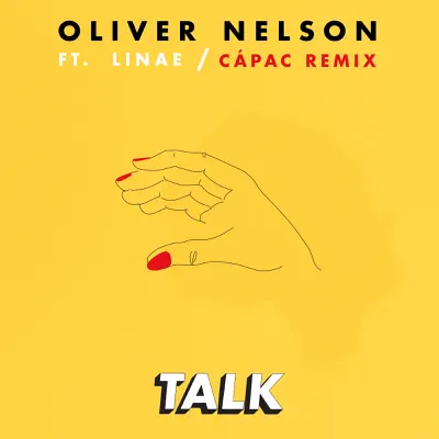 Talk (feat. Linae) [Cápac Remix] - Single - Oliver Nelson