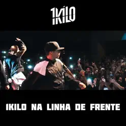 1kilo Na Linha de Frente (feat. Pablo Martins, Mz, Knust, Pelé MilFlows, DoisP, Funkero, Sadan & Xamã) - Single - 1Kilo