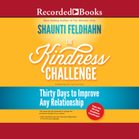 Shaunti Feldhahn - The Kindness Challenge: Thirty Days to Improve Any Relationship artwork