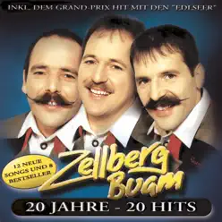 20 Jahre - 20 Hits - Zellberg Buam 20 Jahre - 20 Hits - Zellberg Buam
