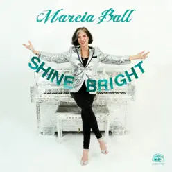 Shine Bright - Marcia Ball Shine Bright - Marcia Ball