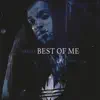 Best of Me - Single album lyrics, reviews, download