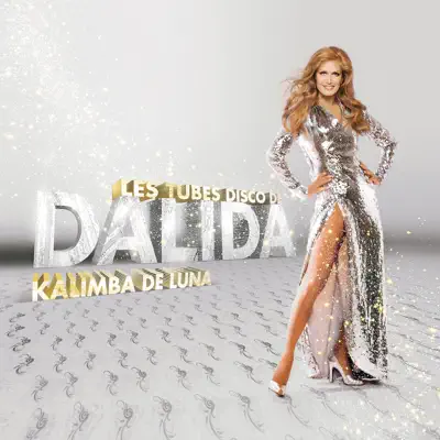 Les Tubes Disco de Dalida - Kalimba de Luna - Dalida