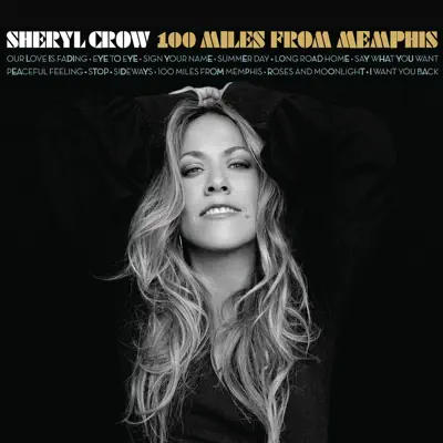 100 Miles from Memphis - Sheryl Crow 100 Miles from Memphis - Sheryl Crow
