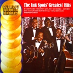 The Ink Spots - I Don't Want to Set the World On Fire