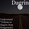 Understand (Tribute to Dagrin) [feat. Frequencie] - Dagrin lyrics