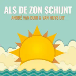 Als De Zon Schijnt (2017 Versie) - Single - Andre van Duin