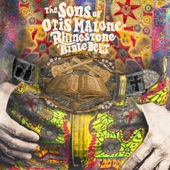 The Sons of Otis Malone - Ain't Got No Home