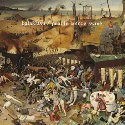 Balaklava - Pearls Before Swine