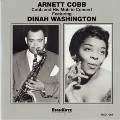 Cobb and His Mob In Concert Featuring Dinah Washington (Live) - Arnett Cobb
