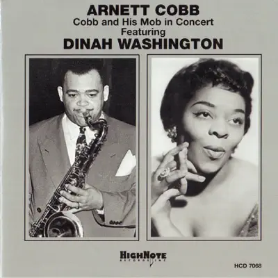 Cobb and His Mob In Concert Featuring Dinah Washington (Live) - Arnett Cobb