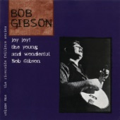 Bob Gibson - Pastures Of Plenty