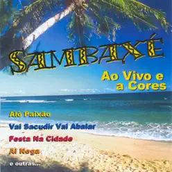 Sambaxé: Ao Vivo e a Cores - Sambaxé
