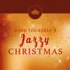 Have Yourself a Jazzy Christmas album lyrics, reviews, download