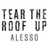 Stream & download Tear the Roof Up - Single